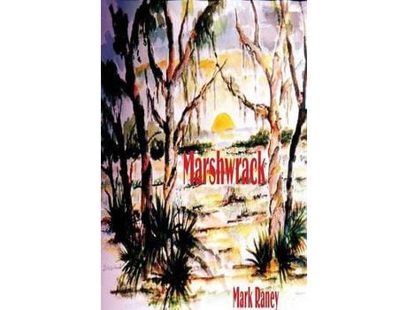 Livro Marshwrack de Mark Raney ( Inglês )