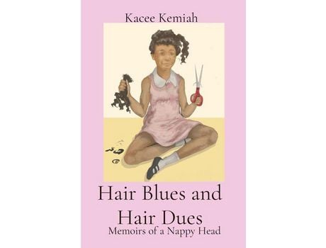 Livro Hair Blues And Hair Dues: Memoirs Of A Nappy Head de Kacee Kemiah ( Inglês )