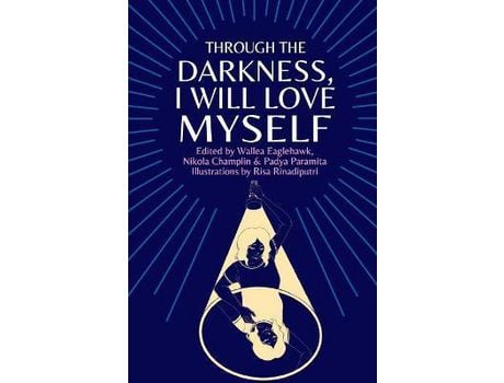 Livro Through The Darkness, I Will Love Myself de Wallea Eaglehawk ( Inglês )