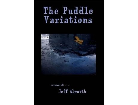 Livro The Puddle Variations de Jeff Alworth ( Inglês )