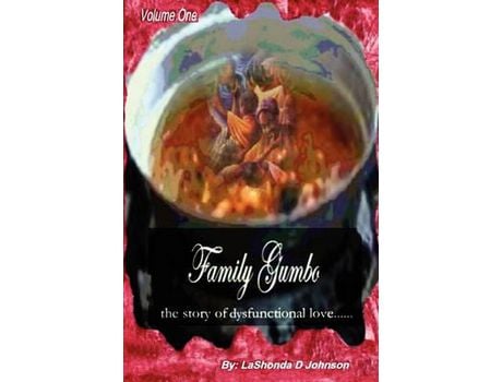 Livro Family Gumbo The Story Of Dysfunctional Love de Lashonda Johnson ( Inglês )