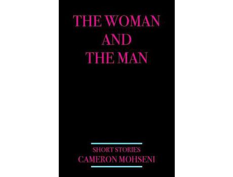 Livro The Woman And The Man de Cameron Mohseni ( Inglês )