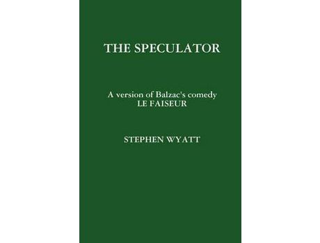 Livro The Speculator de Stephen Wyatt ( Inglês )