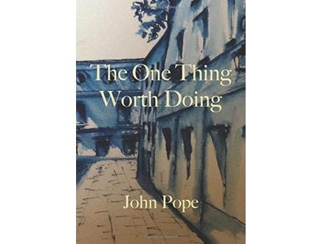 Livro The One Thing Worth Doing de John Pope ( Inglês )