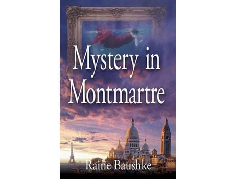 Livro Mystery In Montmartre de Raine Baushke ( Inglês )