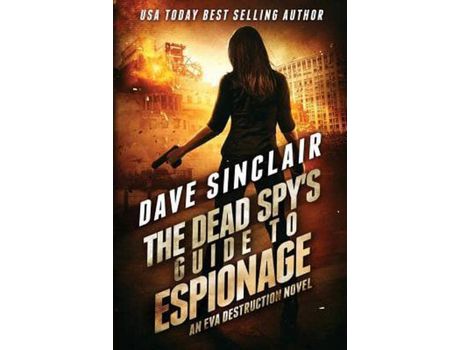 Livro The Dead Spy'S Guide To Espionage: An Eva Destruction Novel de Dave Sinclair ( Inglês )