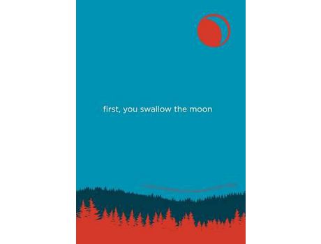 Livro First, You Swallow The Moon de Kipp Wessel ( Inglês )