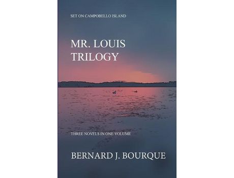 Livro Mr. Louis Trilogy de Bernard Bourque ( Inglês )