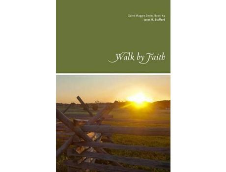 Livro Walk By Faith: Saint Maggie Series Book 2 de Janet R Stafford ( Inglês )