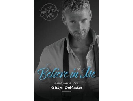 Livro Believe In Me de Kristyn DeMaster ( Inglês )