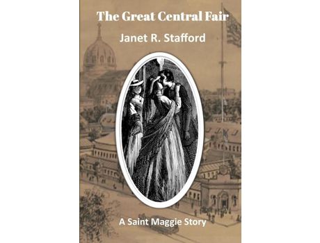 Livro The Great Central Fair: A Saint Maggie Story de Janet R. Stafford ( Inglês )