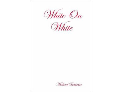 Livro White On White de Michael Batiukov ( Inglês )