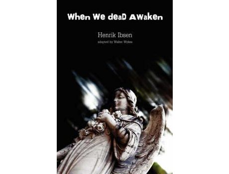 Livro When We Dead Awaken de Walter Wykes ( Inglês )