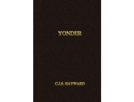 Livro Yonder de C. J. S. Hayward ( Inglês )