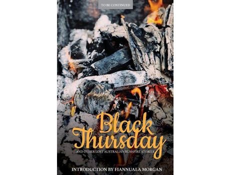 Livro Black Thursday And Other Lost Australian Bushfire Stories de Fiannuala Morgan ( Inglês )