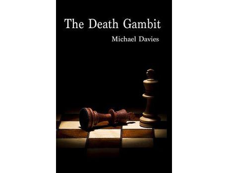 Livro The Death Gambit de Michael Davies ( Inglês )