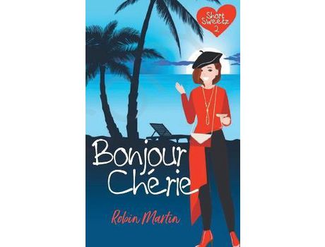 Livro Bonjour Cherie de Robin Martin ( Inglês )