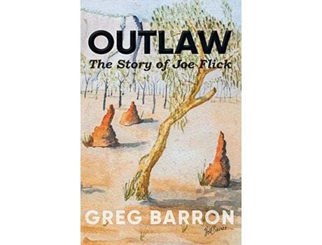 Livro Outlaw: The Story Of Joe Flick de Greg Barron ( Inglês )