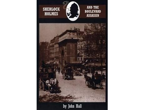 Livro Sherlock Holmes And The Boulevard Assassin de John Hall ( Inglês )