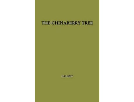 Livro The Chinaberry Tree: A Novel Of American Life de Jessie Redmon Fauset ( Inglês )