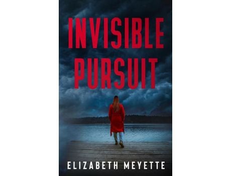 Livro Invisible Pursuit: An Enemies To Lovers Romantic Suspense de Elizabeth Meyette ( Inglês )