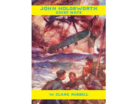 Livro John Holdsworth, Chief Mate de W. Clark Russell ( Inglês )