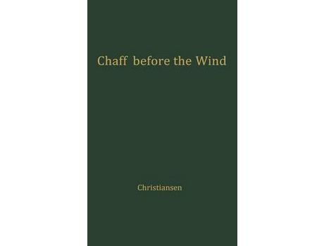 Livro Chaff Before The Wind de Sigurd Wesley Christiansen ( Inglês )