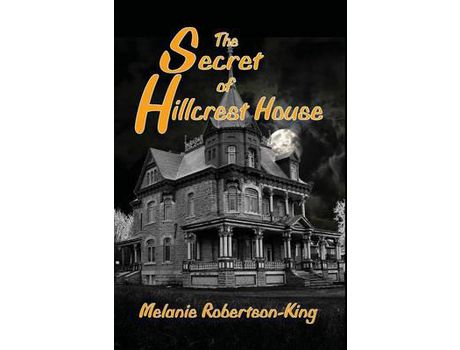 Livro The Secret Of Hillcrest House de Melanie Robertson-King ( Inglês )