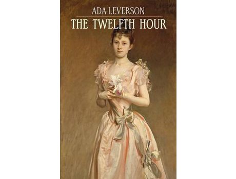 Livro The Twelfth Hour de Ada Leverson ( Inglês )