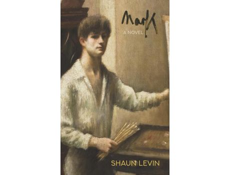 Livro Mark: A Novel de Shaun Levin ( Inglês )