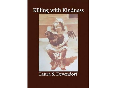 Livro Killing With Kindness 2Nd Edition de Laura Devendorf ( Inglês )