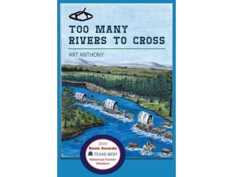 Livro Too Many Rivers To Cross: Historical Western Fiction de Art Anthony ( Inglês )