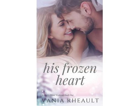 Livro His Frozen Heart de Vania Rheault ( Inglês )