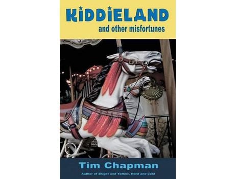 Livro Kiddieland And Other Misfortunes de Tim Chapman ( Inglês )