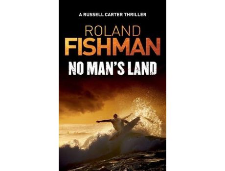 Livro No Man'S Land - A Russell Carter Thriller de Roland Fishman ( Inglês )