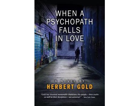 Livro When A Psychopath Falls In Love de Herbert Gold ( Inglês )