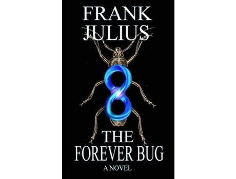 Livro The Forever Bug de FRANK JULIUS ( Inglês )