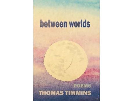 Livro Between Worlds de Thomas Timmins ( Inglês )