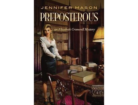 Livro Preposterous: An Elizabeth Cromwell Mystery de Jennifer Mason ( Inglês )