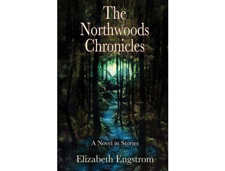 Livro The Northwoods Chronicles de Elizabeth Engstrom ( Inglês )