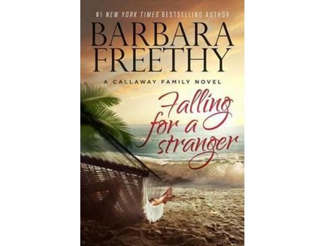 Livro Falling For A Stranger de Barbara Freethy ( Inglês )