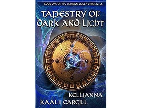 Livro Tapestry Of Dark And Light: Book One Of The Warrior Queen Chronicles de Kellianna Girouard ( Inglês )