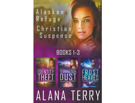 Livro Alaskan Refuge Christian Suspense Series (Books 1-3) de Alana Terry ( Inglês )