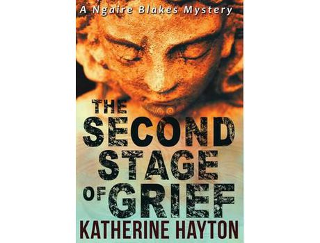 Livro The Second Stage Of Grief de Katherine Hayton ( Inglês )