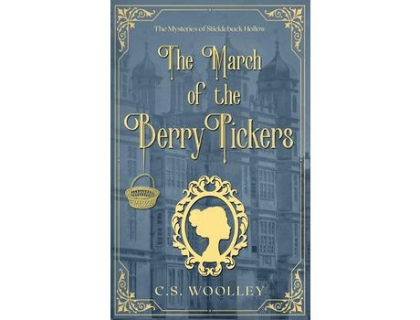 Livro The March Of The Berry Pickers: A British Victorian Cozy Mystery de C.S. Woolley ( Inglês )