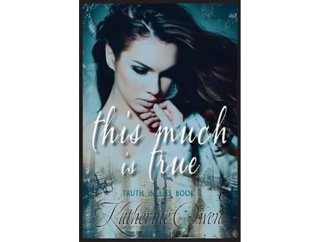 Livro This Much Is True de Katherine Owen ( Inglês )