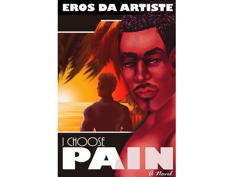 Livro I Choose Pain A Novel de Eros Da Artiste ( Inglês )