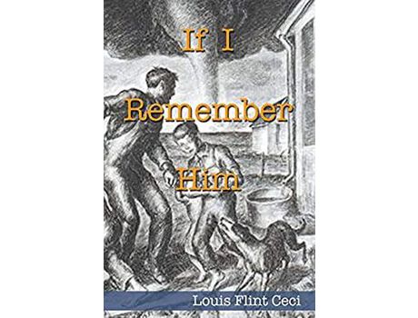 Livro If I Remember Him de Louis Flint Ceci ( Inglês )