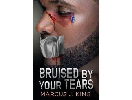 Livro Bruised By Your Tears de Marcus J King ( Inglês )