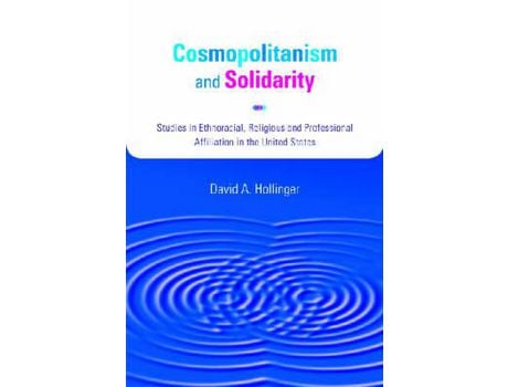 Livro Cosmopolitanism And Solidarity: Studies In Ethnoracial, Religious, And Professional Affiliation In The United States de David A. Hollinger ( Inglês )